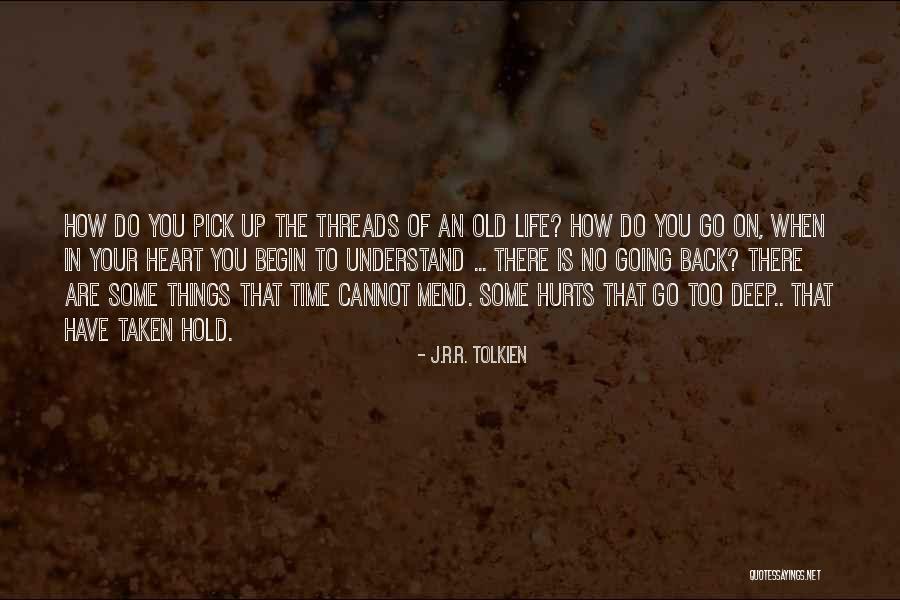 Life Tolkien Quotes By J.R.R. Tolkien