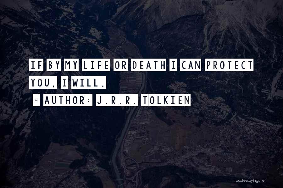 Life Tolkien Quotes By J.R.R. Tolkien