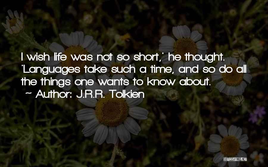 Life Tolkien Quotes By J.R.R. Tolkien