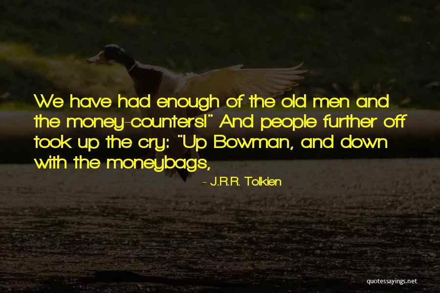 Life Tolkien Quotes By J.R.R. Tolkien