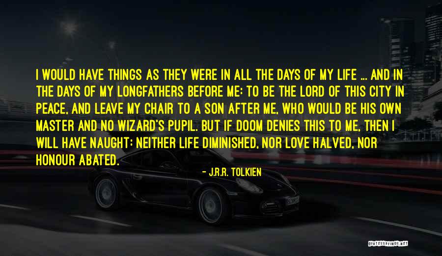 Life Tolkien Quotes By J.R.R. Tolkien