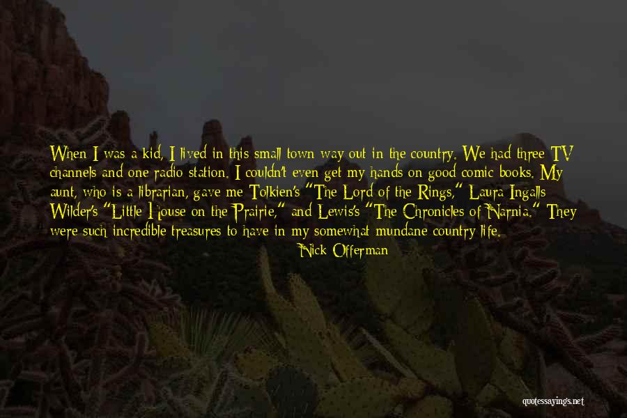 Life Tolkien Quotes By Nick Offerman