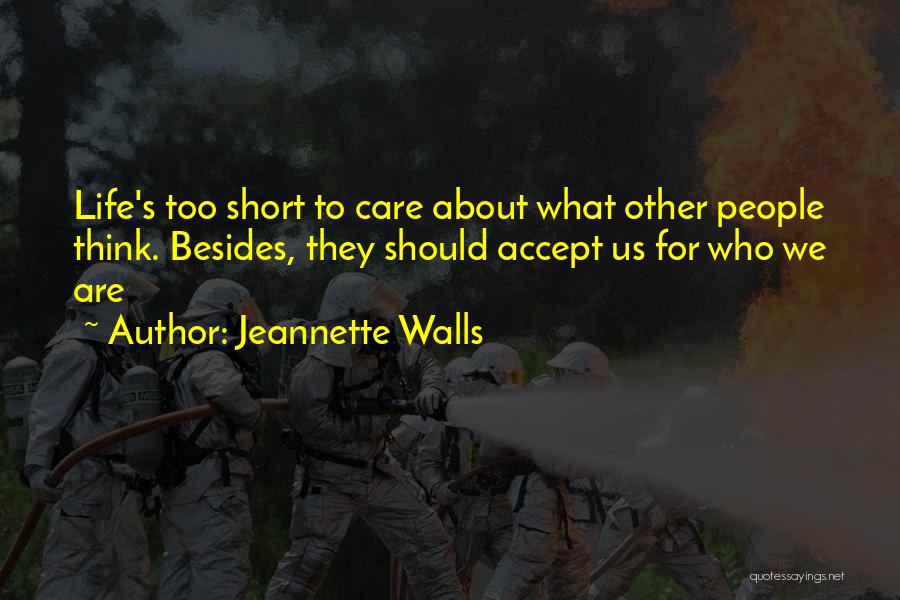 Life Too Short Quotes By Jeannette Walls