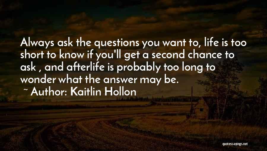 Life Too Short Quotes By Kaitlin Hollon