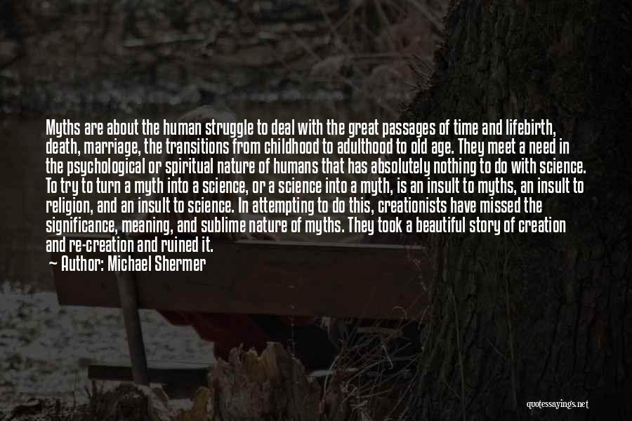 Life Took A Turn Quotes By Michael Shermer