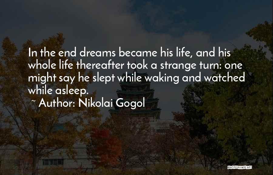 Life Took A Turn Quotes By Nikolai Gogol