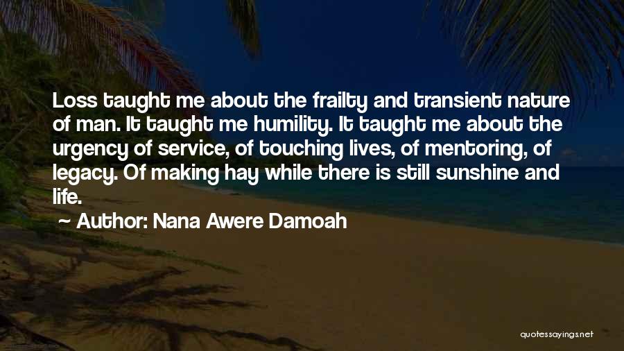Life Touching Quotes By Nana Awere Damoah