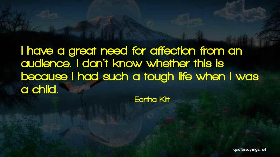 Life Tough Quotes By Eartha Kitt