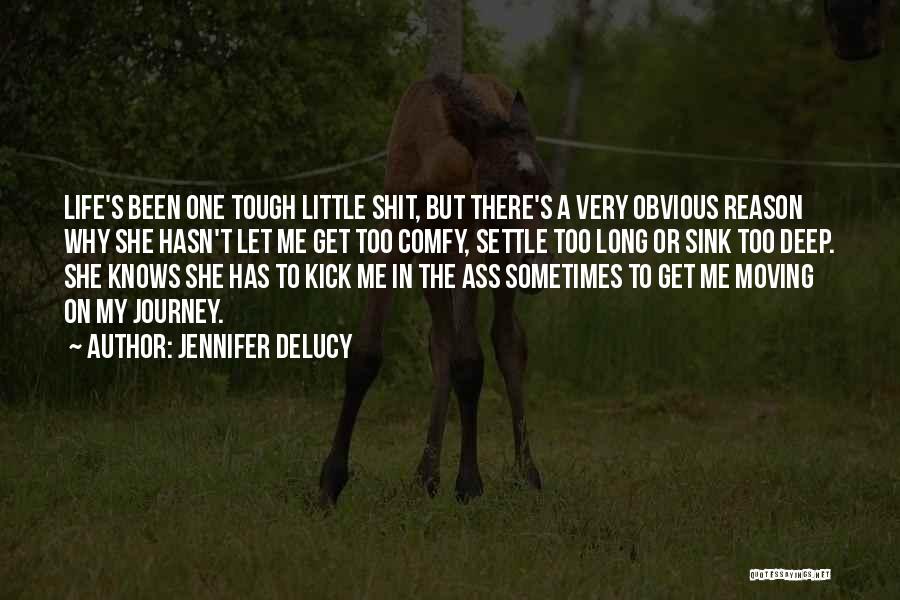 Life Tough Quotes By Jennifer DeLucy