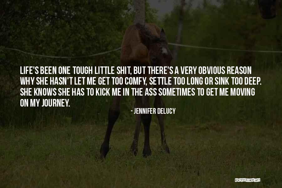 Life Tough Quotes By Jennifer DeLucy