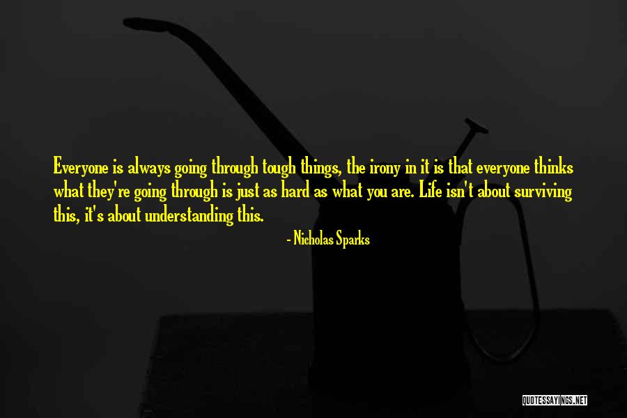 Life Tough Quotes By Nicholas Sparks