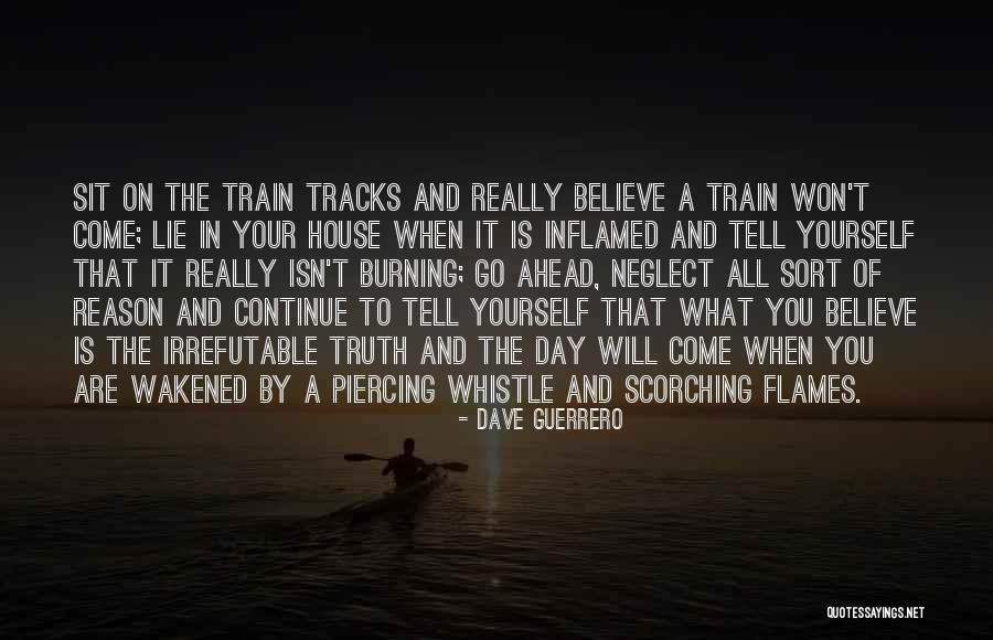 Life Tracks Quotes By Dave Guerrero Life Tracks Quotes By Dave Guerrero