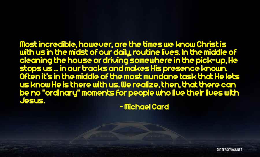 Life Tracks Quotes By Michael Card Life Tracks Quotes By Michael Card