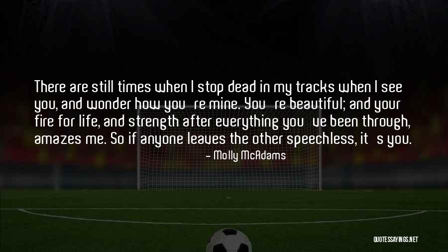 Life Tracks Quotes By Molly McAdams Life Tracks Quotes By Molly McAdams