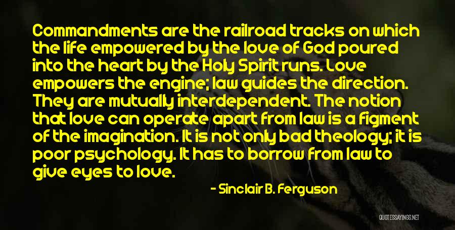Life Tracks Quotes By Sinclair B. Ferguson Life Tracks Quotes By Sinclair B. Ferguson