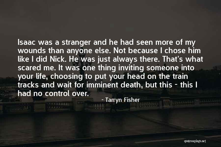 Life Tracks Quotes By Tarryn Fisher Life Tracks Quotes By Tarryn Fisher