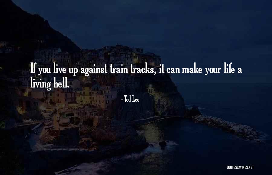 Life Tracks Quotes By Ted Leo Life Tracks Quotes By Ted Leo
