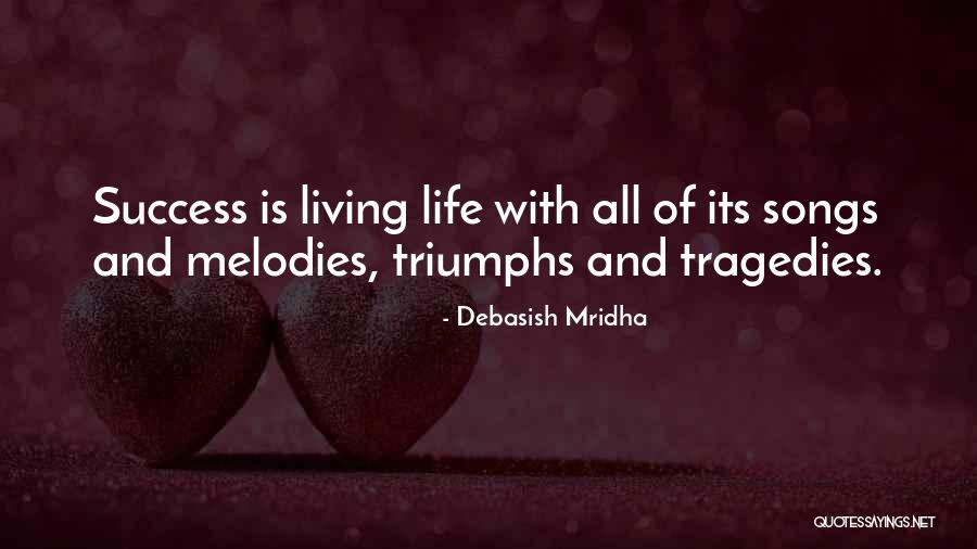 Life Tragedies Quotes By Debasish Mridha Life Tragedies Quotes By Debasish Mridha