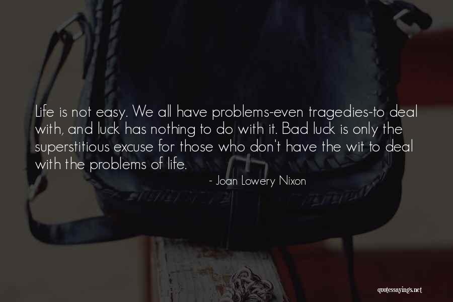 Life Tragedies Quotes By Joan Lowery Nixon Life Tragedies Quotes By Joan Lowery Nixon