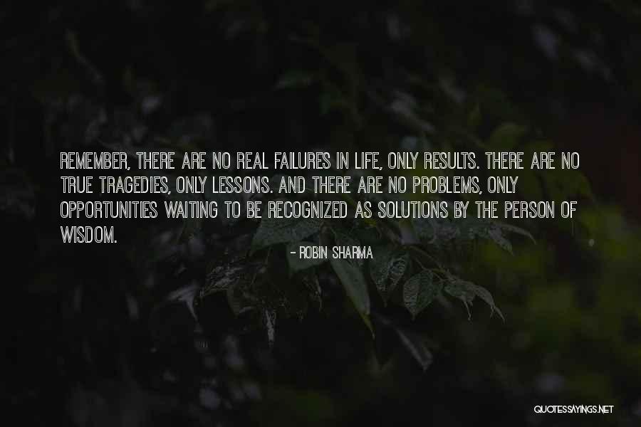 Life Tragedies Quotes By Robin Sharma Life Tragedies Quotes By Robin Sharma