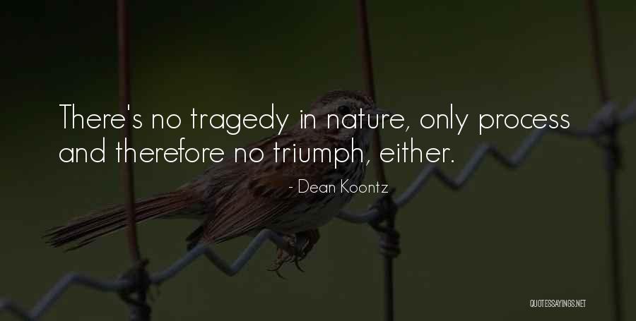 Life Tragedy Quotes By Dean Koontz Life Tragedy Quotes By Dean Koontz