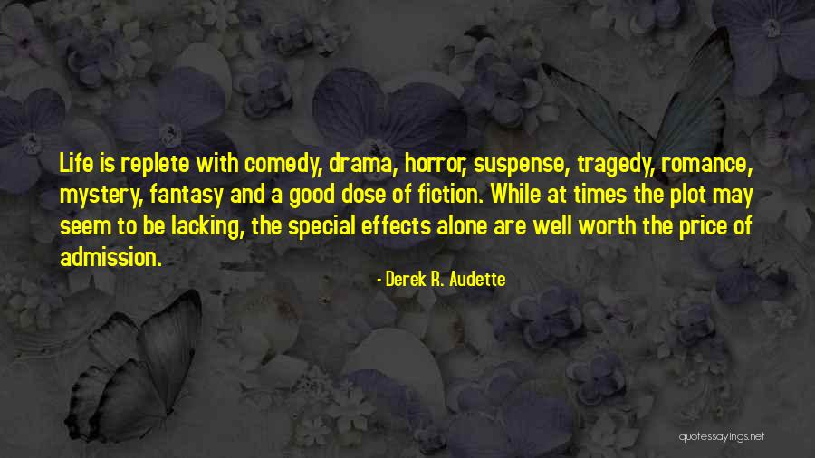 Life Tragedy Quotes By Derek R. Audette Life Tragedy Quotes By Derek R. Audette