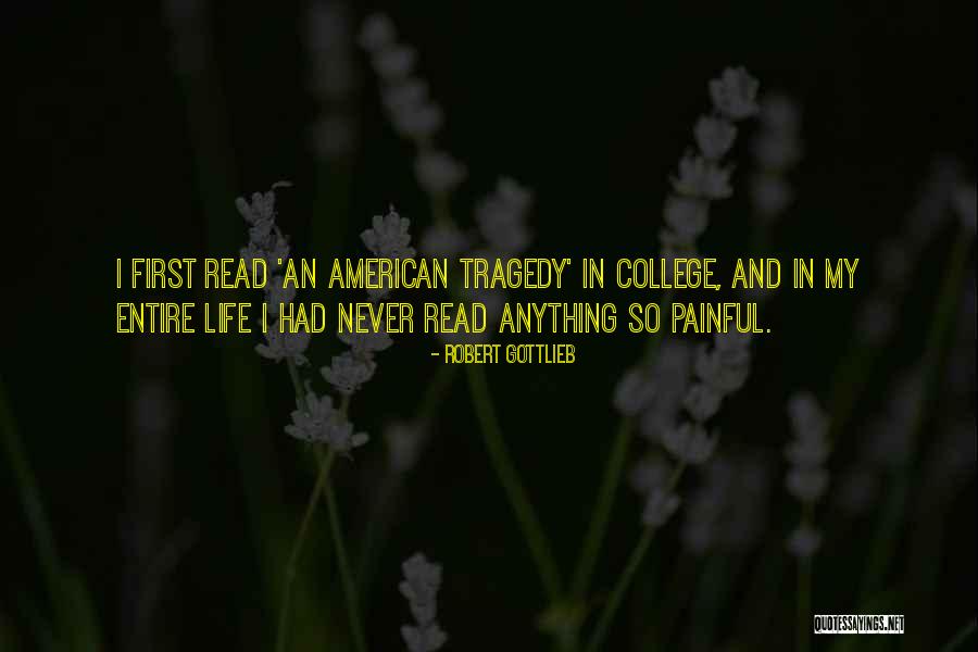 Life Tragedy Quotes By Robert Gottlieb Life Tragedy Quotes By Robert Gottlieb