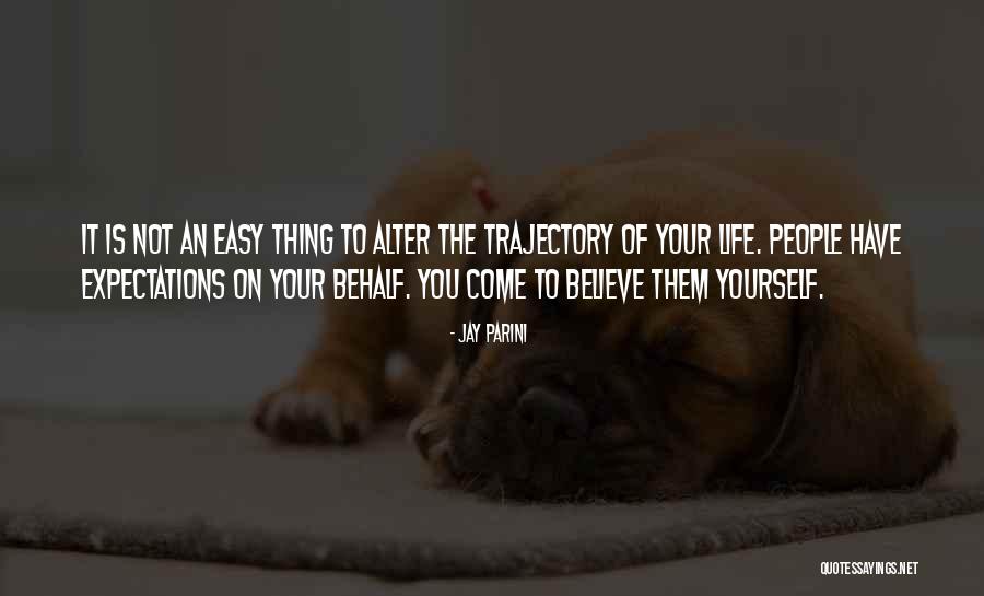 Life Trajectory Quotes By Jay Parini Life Trajectory Quotes By Jay Parini