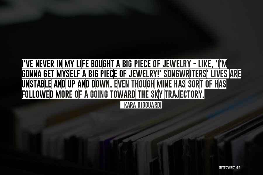 Life Trajectory Quotes By Kara DioGuardi Life Trajectory Quotes By Kara DioGuardi