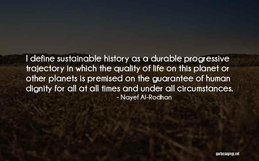 Life Trajectory Quotes By Nayef Al-Rodhan Life Trajectory Quotes By Nayef Al-Rodhan