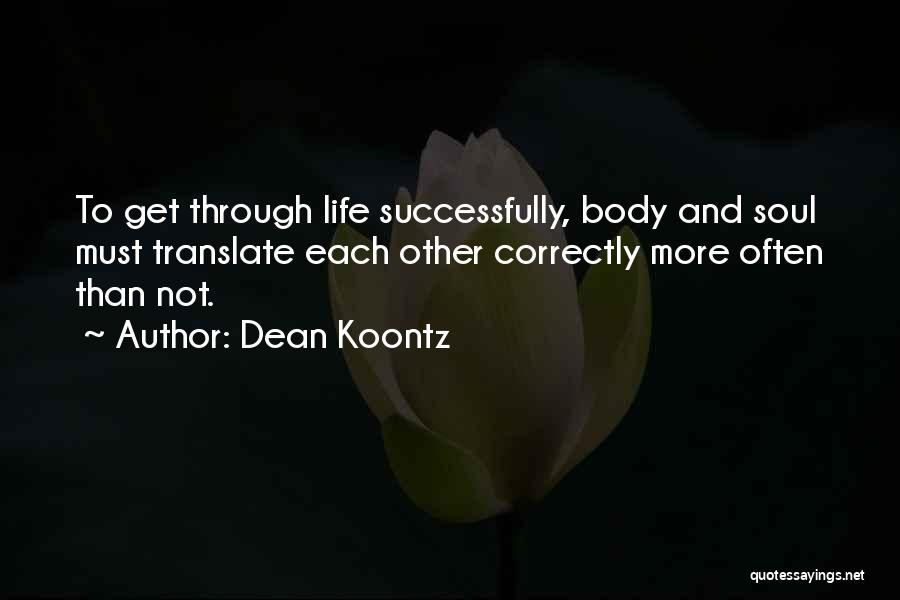 Life Translate Quotes By Dean Koontz