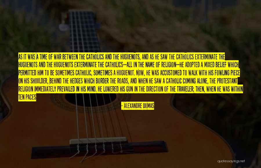 Life Traveler Quotes By Alexandre Dumas Life Traveler Quotes By Alexandre Dumas