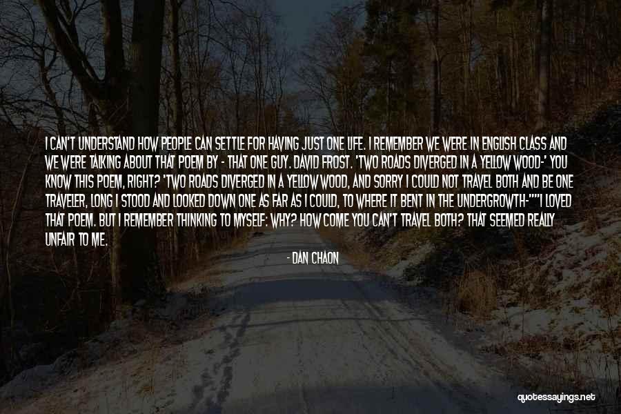 Life Traveler Quotes By Dan Chaon Life Traveler Quotes By Dan Chaon