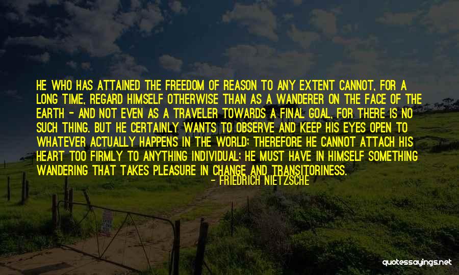 Life Traveler Quotes By Friedrich Nietzsche Life Traveler Quotes By Friedrich Nietzsche