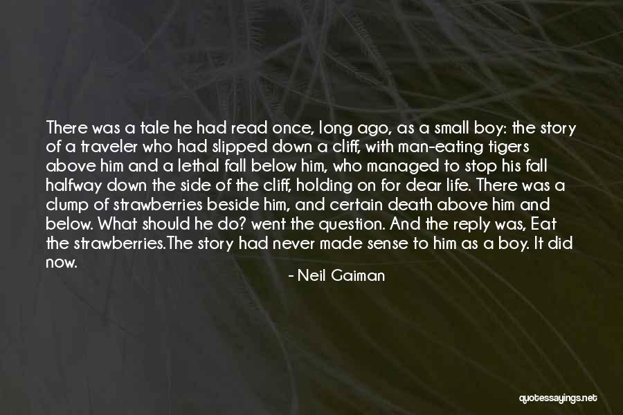 Life Traveler Quotes By Neil Gaiman Life Traveler Quotes By Neil Gaiman
