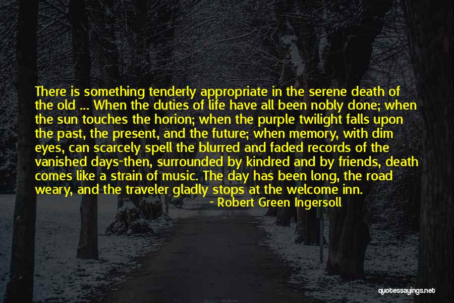 Life Traveler Quotes By Robert Green Ingersoll Life Traveler Quotes By Robert Green Ingersoll