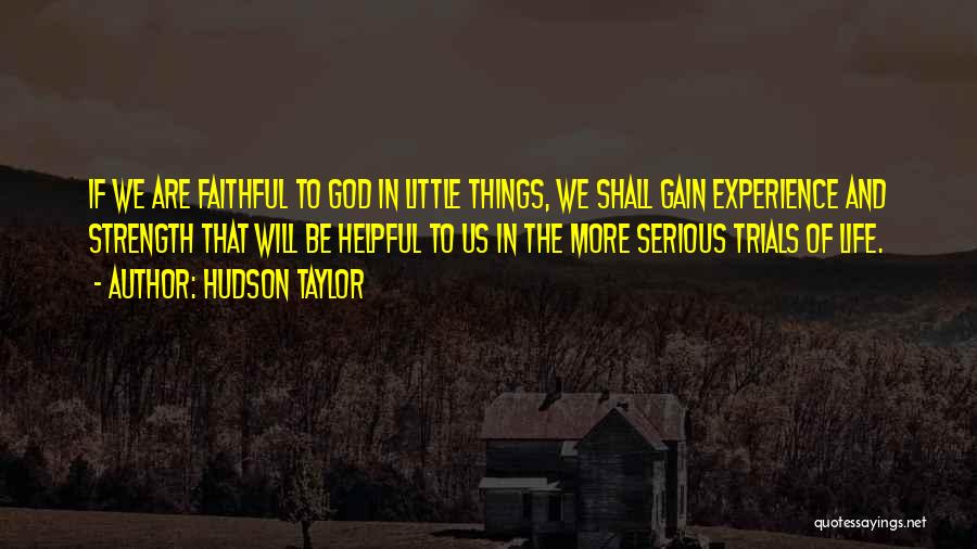Life Trials Quotes By Hudson Taylor