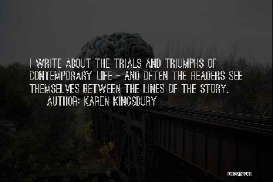 Life Trials Quotes By Karen Kingsbury