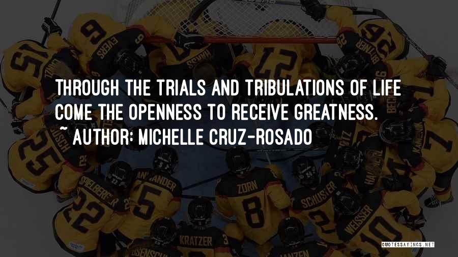 Life Trials Quotes By Michelle Cruz-Rosado