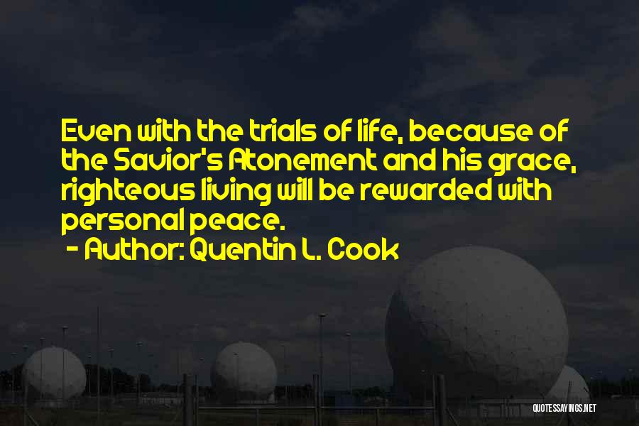 Life Trials Quotes By Quentin L. Cook