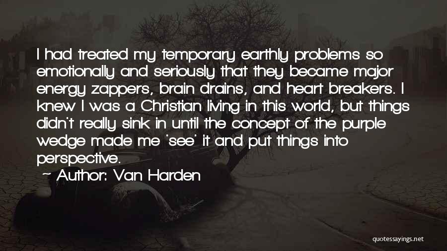Life Trials Quotes By Van Harden