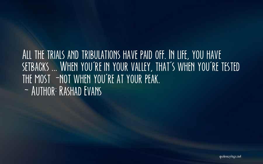 Life Trials Tribulations Quotes By Rashad Evans