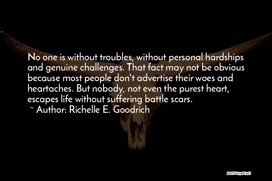 Life Tribulation Quotes By Richelle E. Goodrich