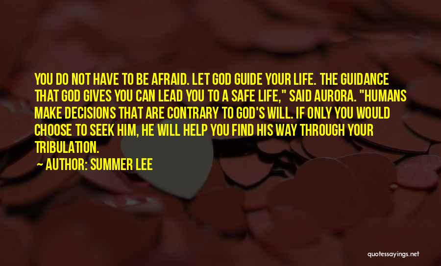 Life Tribulation Quotes By Summer Lee