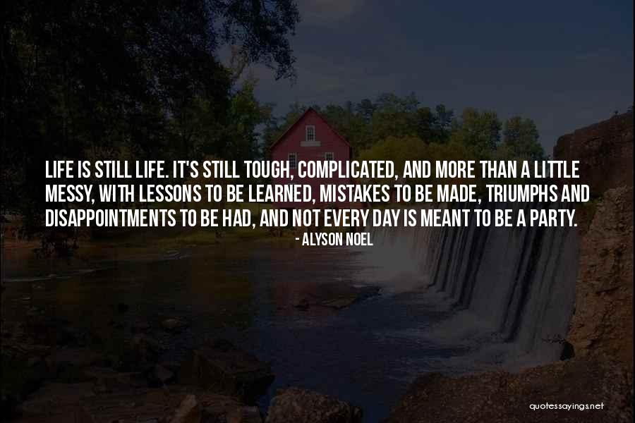 Life Triumphs Quotes By Alyson Noel Life Triumphs Quotes By Alyson Noel
