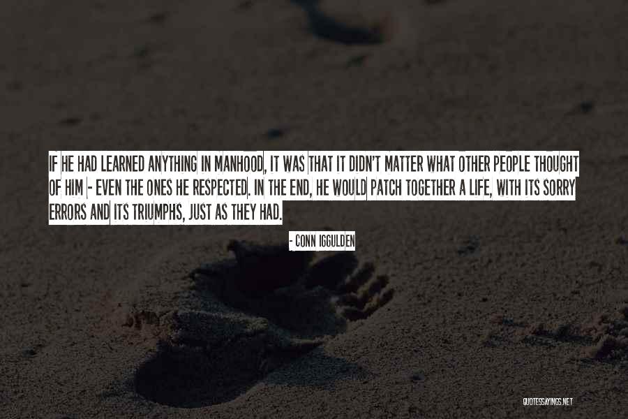 Life Triumphs Quotes By Conn Iggulden Life Triumphs Quotes By Conn Iggulden