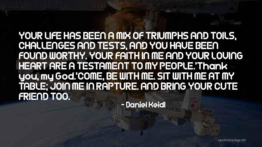 Life Triumphs Quotes By Daniel Keidl Life Triumphs Quotes By Daniel Keidl