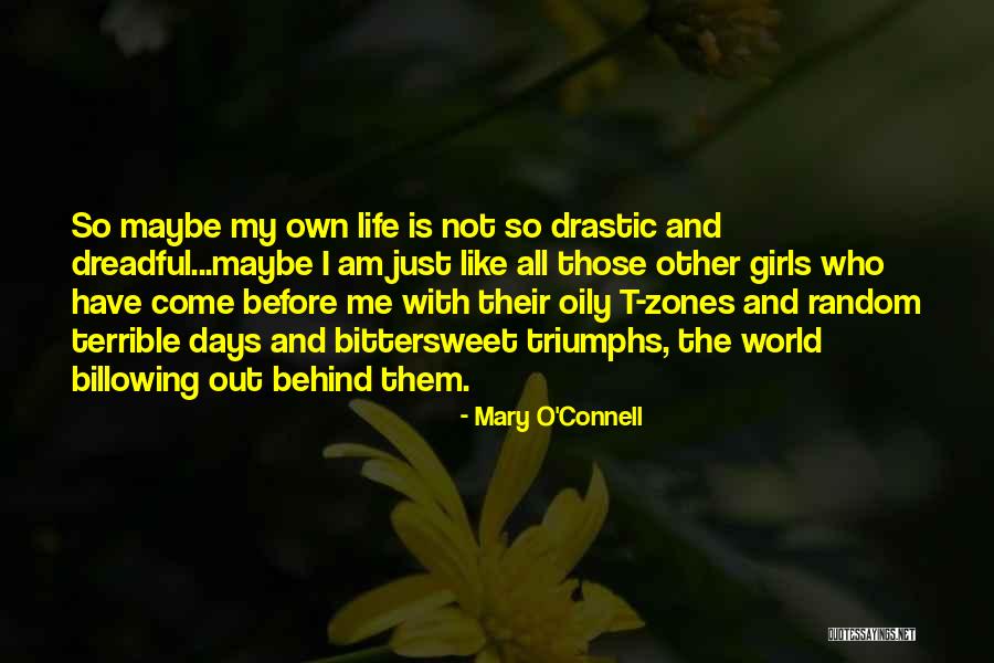 Life Triumphs Quotes By Mary O'Connell Life Triumphs Quotes By Mary O'Connell