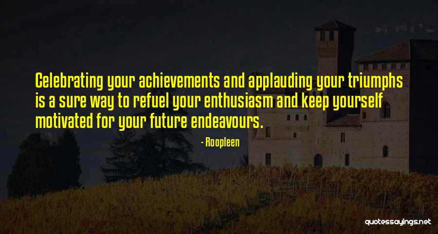 Life Triumphs Quotes By Roopleen Life Triumphs Quotes By Roopleen