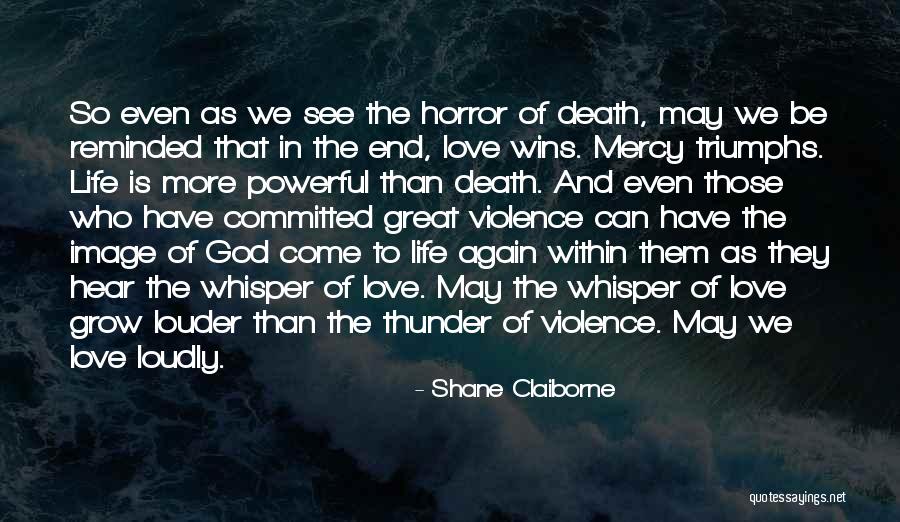Life Triumphs Quotes By Shane Claiborne Life Triumphs Quotes By Shane Claiborne